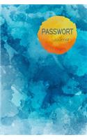 Passwort Journal: Passwort Buch zum Sichern von Passwörtern und Zugangsdaten