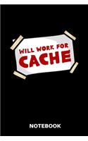 Will Work For Cache - Notebook