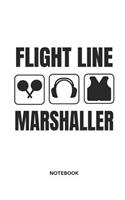Flight Line Marshaller Notebook: Notesheet, Planner, Diary or Journal, Gift Idea to Birthday 110 Lined Pages, Format 6x9