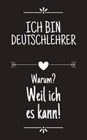 Ich bin Deutschlehrer: DIN A5 - 120 Punkteraster Seiten - Kalender - Schönes Notizbuch - Notizblock - Block - Terminkalender - Geschenkidee - Abschied - Aufmerksamkeit - A