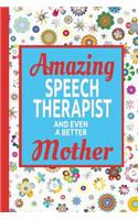 Amazing Speech Therapist And Even A Better Mother