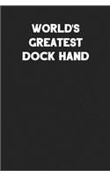 World's Greatest Dock Hand: Blank Lined Career Notebook Journal