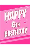 Happy 6th Birthday