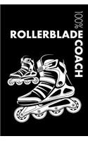 Rollerblade Coach Notebook: Blank Lined Rollerblade Journal For Coach and Rollerblader