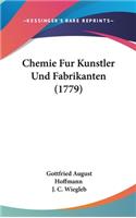 Chemie Fur Kunstler Und Fabrikanten (1779)