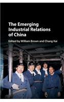 Emerging Industrial Relations of China