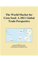 The World Market for Corn Seed