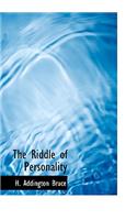 The Riddle of Personality