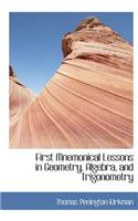 First Mnemonical Lessons in Geometry, Algebra, and Trigonometry