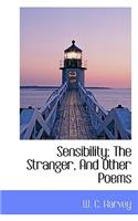 Sensibility; The Stranger, and Other Poems