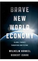 Brave New World Economy