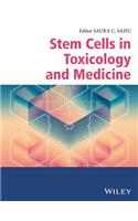 Stem Cells in Toxicology and Medicine