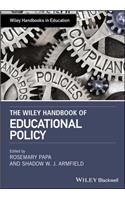 The Wiley Handbook of Educational Policy
