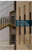 Higher Education and the Palestinian Arab Minority in Israel