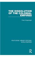The Dissolution of the Colonial Empires