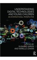 Understanding Digital Technologies and Young Children