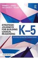 Strategic Journeys for Building Logical Reasoning, K-5