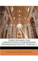 Forschungen Zur Christlichen Literaturund Dogmengeschichte, Volume 3