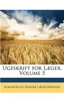 Ugeskrift for Læger, Volume 5