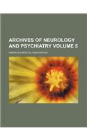 Archives of Neurology and Psychiatry Volume 5: (English)