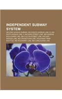 Independent Subway System: Second Avenue Subway, Ind Eighth Avenue Line, R, Ind Sixth Avenue Line, F, Ind 63rd Street Line(English)