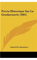 Precis Historique Sur La Gendarmerie (1861)