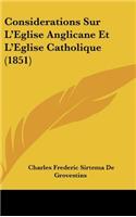 Considerations Sur L'Eglise Anglicane Et L'Eglise Catholique (1851)