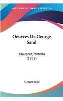 Oeuvres De George Sand: Mauprat, Metella (1852)