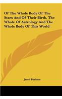 Of The Whole Body Of The Stars And Of Their Birth, The Whole Of Astrology And The Whole Body Of This World