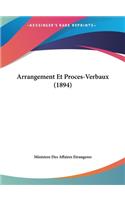 Arrangement Et Proces-Verbaux (1894)