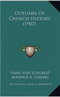 Outlines Of Church History (1907)
