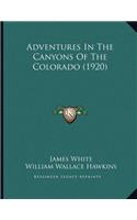 Adventures In The Canyons Of The Colorado (1920)
