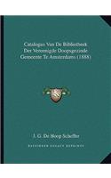 Catalogus Van de Bibliotheek Der Vereenigde Doopsgezinde Gemeente Te Amsterdams (1888)