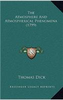 The Atmosphere And Atmospherical Phenomena (1799): (English)