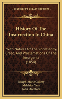 History of the Insurrection in China