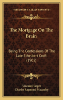 The Mortgage On The Brain