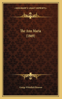 The Ann Maria (1869)