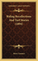 Riding Recollections And Turf Stories (1894)
