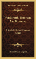 Wordsworth, Tennyson, And Browning