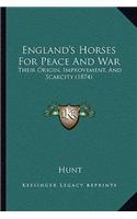 England's Horses For Peace And War