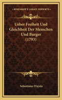 Ueber Freiheit Und Gleichheit Der Menschen Und Burger (1793)