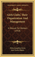 Girls Clubs', Their Organization And Management