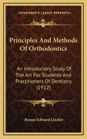 Principles And Methods Of Orthodontics