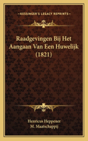 Raadgevingen Bij Het Aangaan Van Een Huwelijk (1821)