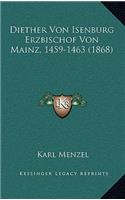 Diether Von Isenburg Erzbischof Von Mainz, 1459-1463 (1868)