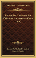 Recherches Curieuses Sur L'Histoire Ancienne de L'Asie (1806)