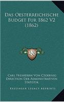 Das Oesterreichische Budget Fur 1862 V2 (1862)