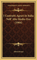 I Contratti Agrari In Italia Nell' Alto Medio-Evo (1904)