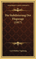 Die Stabilisierung Der Flugzeuge (1917)