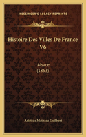Histoire Des Villes De France V6